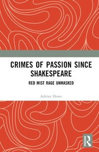 bokomslag Crimes of Passion Since Shakespeare