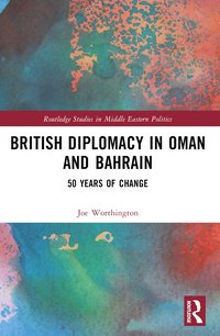 bokomslag British Diplomacy in Oman and Bahrain