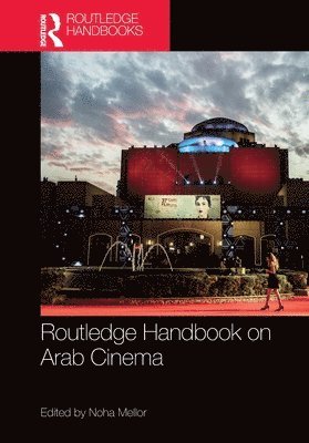 Routledge Handbook on Arab Cinema