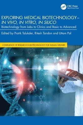 Exploring Medical Biotechnology- in vivo, in vitro, in silico 1