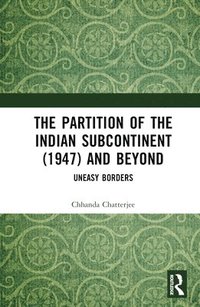 bokomslag Partition of the Indian Subcontinent (1947) and Beyond