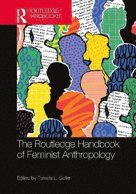 bokomslag The Routledge Handbook of Feminist Anthropology