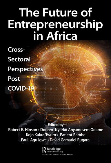 Robert Hinson, Doreen Nyarko Anyamesem Odame, Kojo Kakra Twum, Patient Rambe, Paul Agu Igwe, David Gamariel Rugara - Future of Entrepreneurship in Africa, Häftad