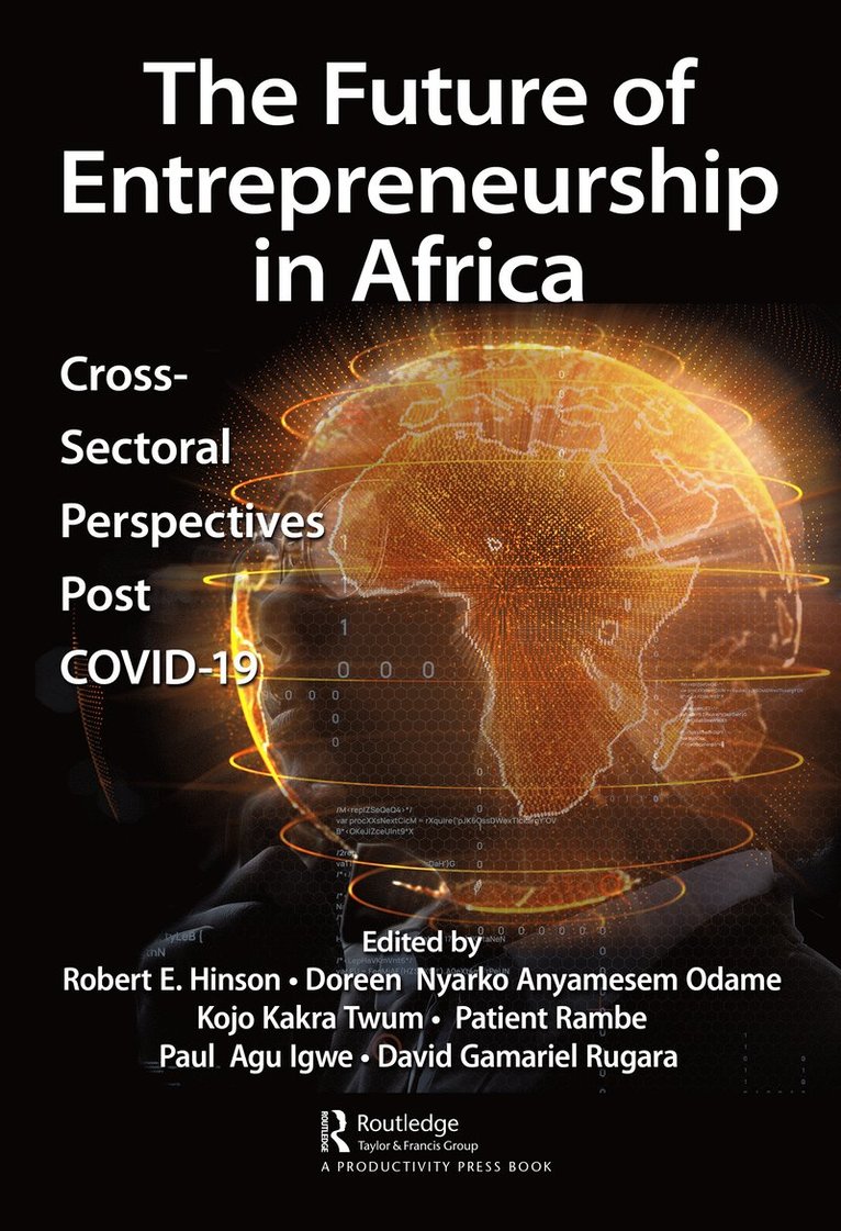 Robert Hinson, Doreen Nyarko Anyamesem Odame, Kojo Kakra Twum, Patient Rambe, Paul Agu Igwe, David Gamariel Rugara - Future of Entrepreneurship in Africa, Häftad
