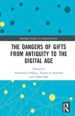 The Dangers of Gifts from Antiquity to the Digital Age 1