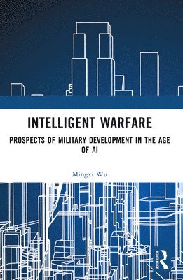 Mingxi Wu - Intelligent Warfare, Häftad