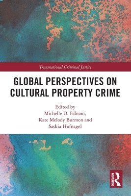 Global Perspectives on Cultural Property Crime 1
