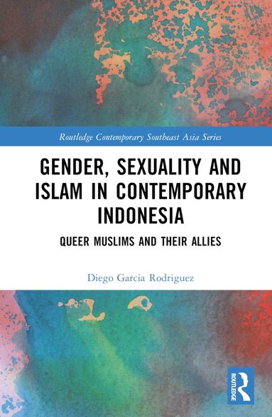 bokomslag Gender, Sexuality and Islam in Contemporary Indonesia