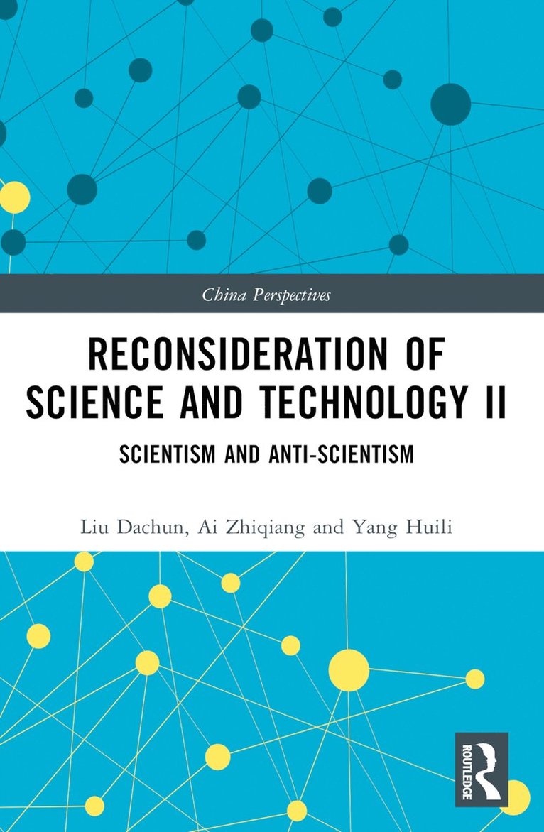 Liu Dachun, Wang Bolu, Ding Junqiang, Liu Yongmou, Ai Zhiqiang, Yang Huili - Reconsideration of Science and Technology II, Häftad