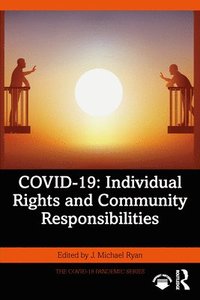 bokomslag COVID-19: Individual Rights and Community Responsibilities