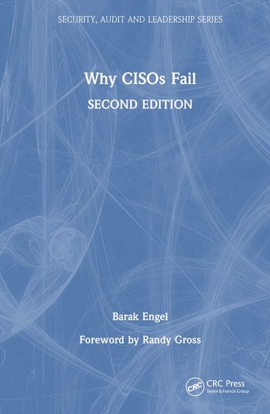 Barak Engel - Why CISOs Fail, Inbunden