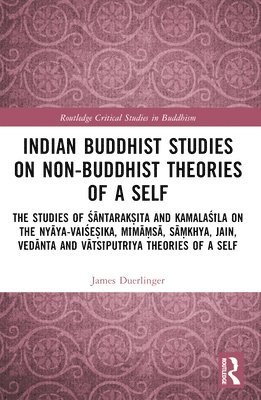 Indian Buddhist Studies on Non-Buddhist Theories of a Self 1