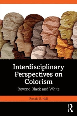 Interdisciplinary Perspectives on Colorism 1