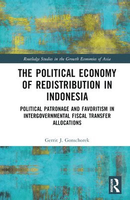 bokomslag The Political Economy of Redistribution in Indonesia