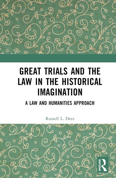 bokomslag Great Trials and the Law in the Historical Imagination