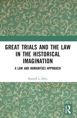 Great Trials and the Law in the Historical Imagination 1