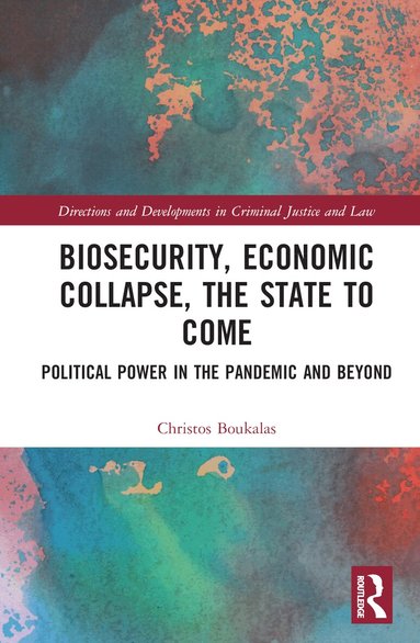 Christos Boukalas - Biosecurity, Economic Collapse, the State to Come, Inbunden