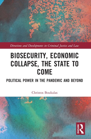 Christos Boukalas - Biosecurity, Economic Collapse, the State to Come, Häftad