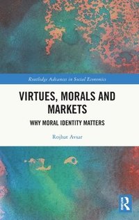 bokomslag Virtues, Morals and Markets
