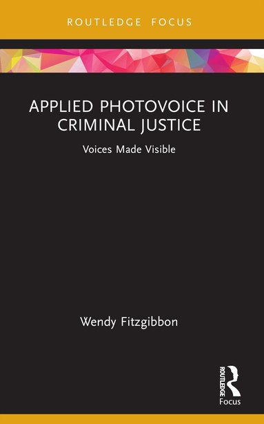 Wendy Fitzgibbon - Applied Photovoice in Criminal Justice, Häftad
