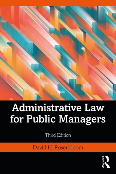 David H. Rosenbloom - Administrative Law for Public Managers, Häftad