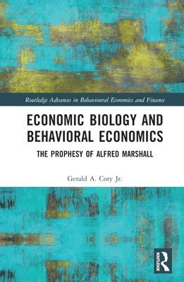 Economic Biology and Behavioral Economics