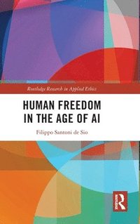 bokomslag Human Freedom in the Age of AI