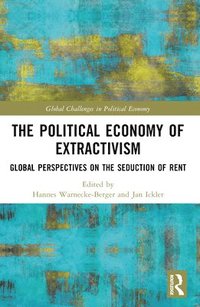 bokomslag The Political Economy of Extractivism