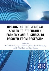 bokomslag Urbanizing the Regional Sector to Strengthen Economy and Business to Recover from Recession