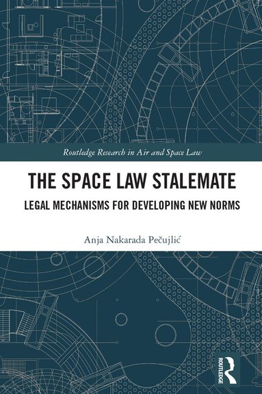 Anja Pečujlić - Space Law Stalemate, Häftad