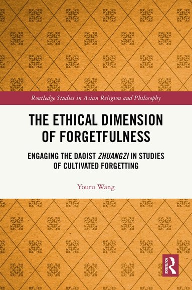 Youru Wang - Ethical Dimension of Forgetfulness, Inbunden
