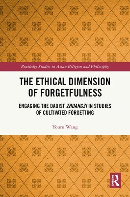 bokomslag The Ethical Dimension of Forgetfulness