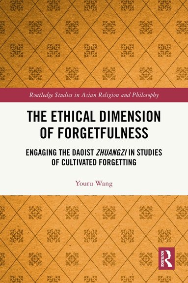 Youru Wang - Ethical Dimension of Forgetfulness, Häftad