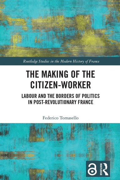 Federico Tomasello - Making of the Citizen-Worker, Inbunden