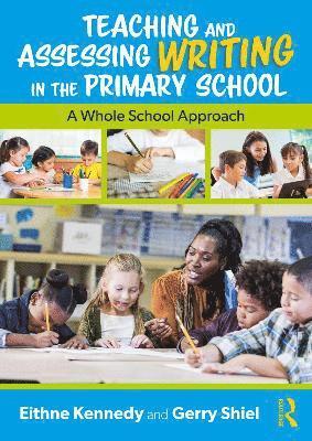 Teaching and Assessing Writing in the Primary School 1