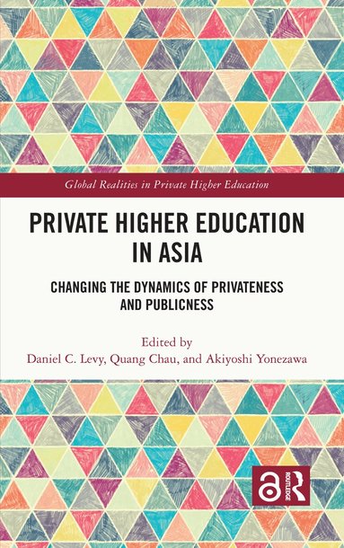 Daniel C. Levy, Quang Chau, Akiyoshi Yonezawa - Private Higher Education in Asia, Inbunden