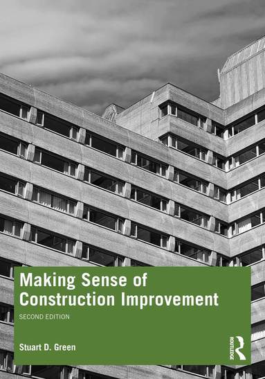 Stuart Green - Making Sense of Construction Improvement, Häftad
