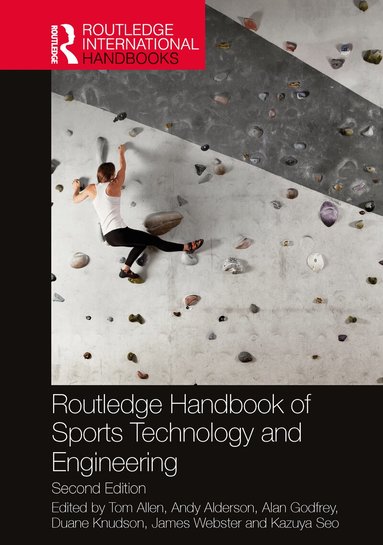 Tom Allen, Andy Alderson, Alan Godfrey, Duane Knudson, James Webster, Kazuya Seo - Routledge Handbook of Sports Technology and Engineering, Inbunden