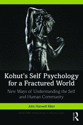 bokomslag Kohut's Self Psychology for a Fractured World