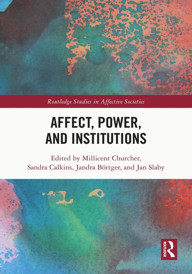 bokomslag Affect, Power, and Institutions