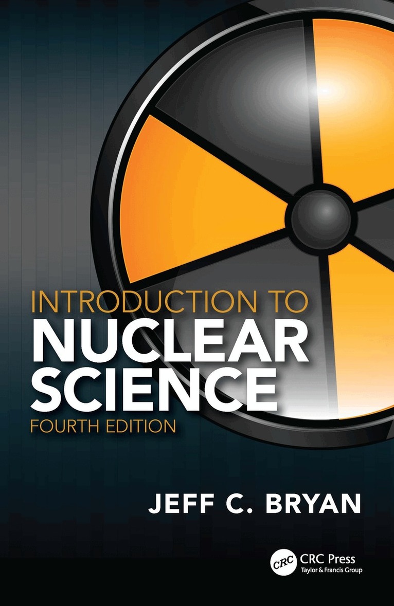 Jeff C. Bryan - Introduction to Nuclear Science, Häftad