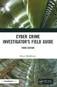 bokomslag Cyber Crime Investigator's Field Guide