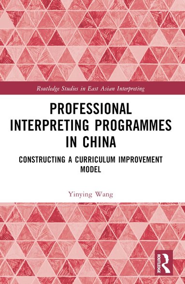 Yinying Wang - Professional Interpreting Programmes in China, Häftad