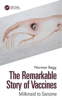 bokomslag The Remarkable Story of Vaccines
