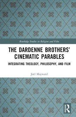 The Dardenne Brothers Cinematic Parables 1