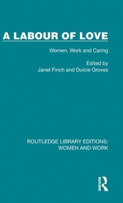 Janet Finch, Dulcie Groves - Labour of Love, Inbunden