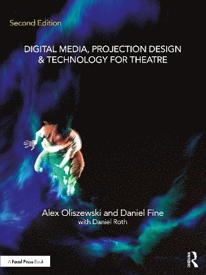 bokomslag Digital Media, Projection Design, and Technology for Theatre