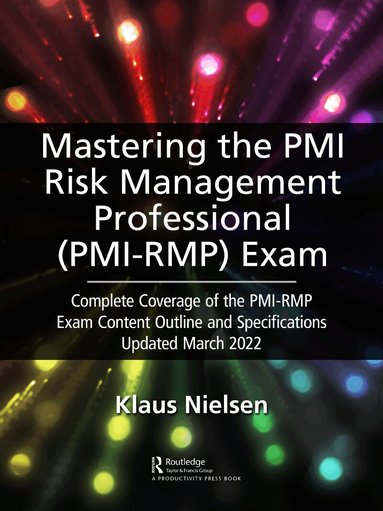 Klaus Nielsen - Mastering the PMI Risk Management Professional (PMI-RMP) Exam, Inbunden