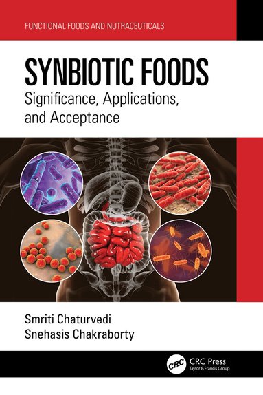 Smriti Chaturvedi, Snehasis Chakraborty - Synbiotic Foods, Häftad