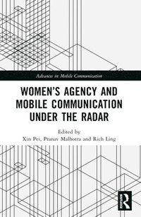 bokomslag Women's Agency and Mobile Communication Under the Radar